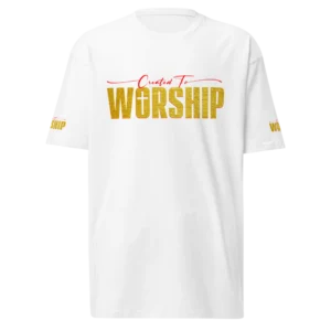 Created to Worship White Christian T-Shirt with gold and red graphic