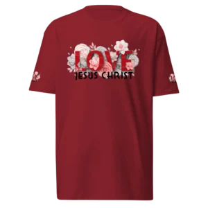 Love With Jesus Christ Brick Red Christian T-Shirt with red pink and black floral graphic