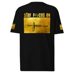 Stay Focus on Jesus Black Christian T-Shirt with gold graphic